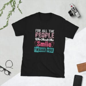 For all the people who made me smile